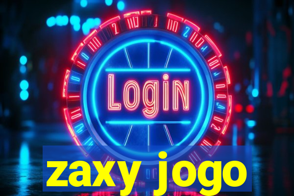 zaxy jogo